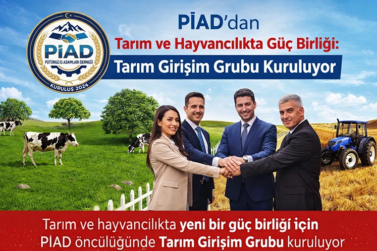 PİAD'dan Tarım ve Hayvancılıkta Güç Birliği: Tarım Girişim Grubu Kuruluyor