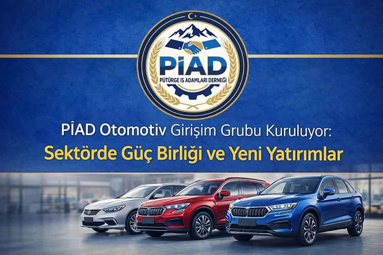 PİAD Otomotiv Girişim Grubu Kuruluyor: Sektörde Güç Birliği ve Yeni Yatırımlar