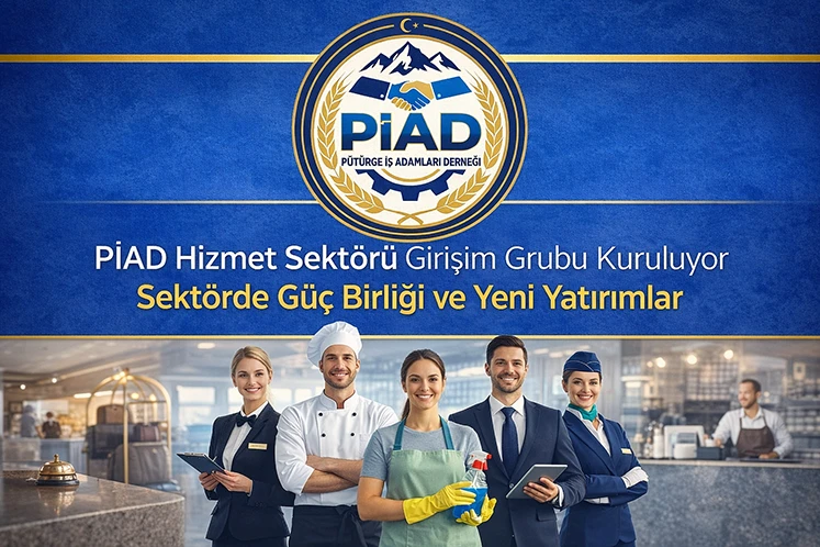PİAD Hizmet Sektörü Girişim Grubu Kuruluyor